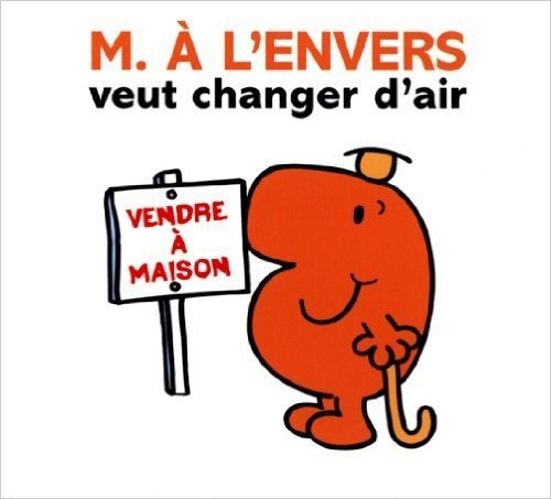 M. A L'envers veut changer d'air (Collection Monsieur Madame) (French Edition)