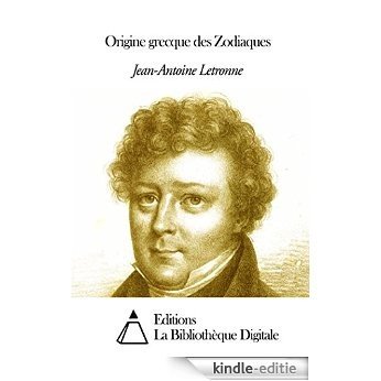 Origine grecque des Zodiaques (French Edition) [Kindle-editie]