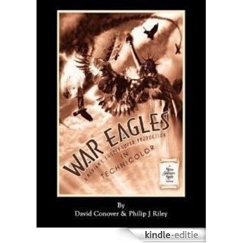 WAR EAGLES: THE UNMAKING OF AN EPIC, AN ALTERNATE HISTORY FOR CLASSIC FILM MONSTERS (English Edition) [Kindle-editie]