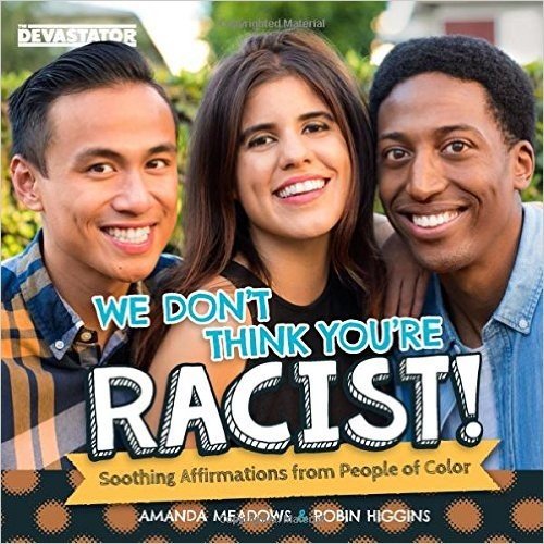 We Don't Think You're Racist!: Soothing Affirmations from People of Color baixar