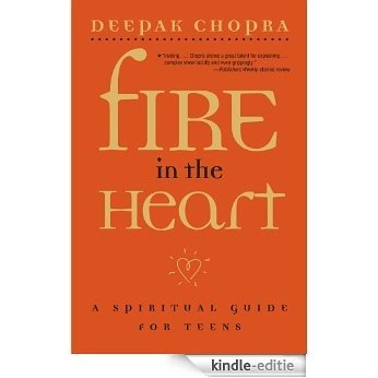 Fire in the Heart: A Spiritual Guide for Teens (English Edition) [Kindle-editie]