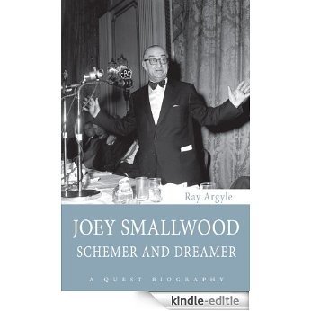 Joey Smallwood: Schemer and Dreamer (Quest Biography) [Kindle-editie]