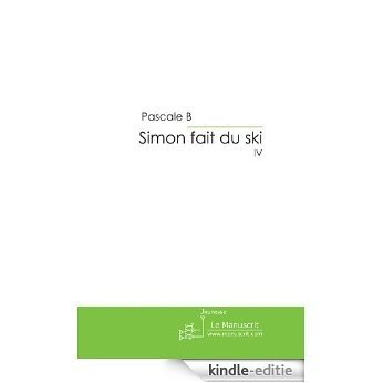 Simon fait du ski (FICTION) [Kindle-editie]