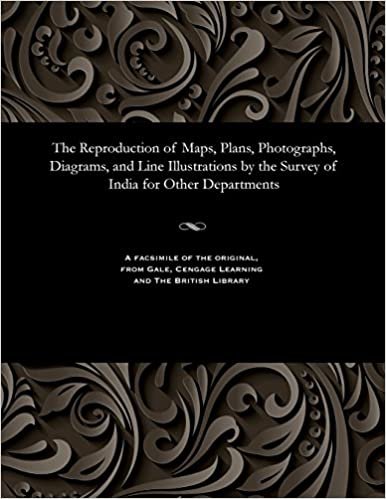 indir The Reproduction of Maps, Plans, Photographs, Diagrams, and Line Illustrations by the Survey of India for Other Departments