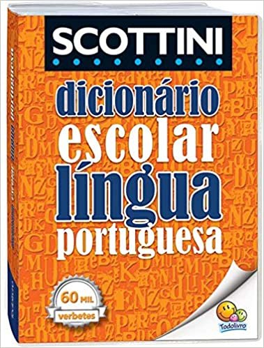 Dicionário Escolar da Língua Portuguesa. 60.000 Verbetes