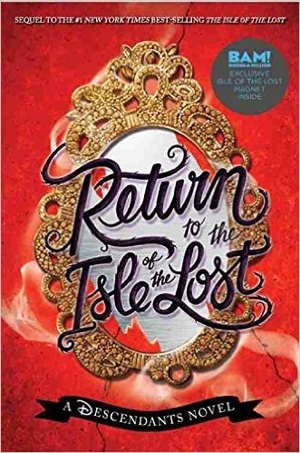 Return to the Isle of the Lost (Books-A-Million Exclusive Edition): A Descendants Novel
