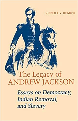indir The Legacy of Andrew Jackson: Essays on Democracy, Indian Removal and Slavery (Walter Lynwood Fleming Lectures in Southern History)