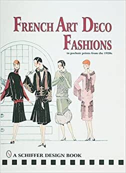 indir French Art Deco Fashions in Pochoir Prints from the 1920s (Schiffer Design Books)