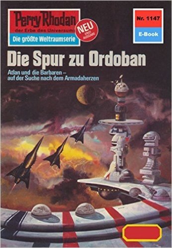 Perry Rhodan 1147: Die Spur zu Ordoban (Heftroman): Perry Rhodan-Zyklus "Die endlose Armada" (Perry Rhodan-Erstauflage) (German Edition)