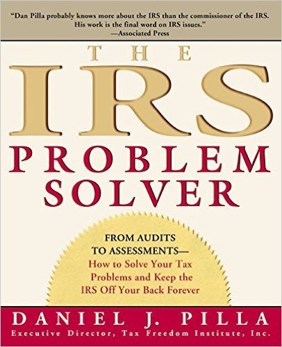 The IRS Problem Solver: From Audits to Assessments--How to Solve Your Tax Problems and Keep the IRS Off Your Back Forever