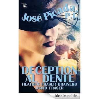 José Picada, P.I.: Deception Al Dente (English Edition) [Kindle-editie]