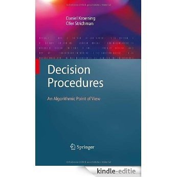 Decision Procedures: An Algorithmic Point of View (Texts in Theoretical Computer Science. An EATCS Series) [Kindle-editie]