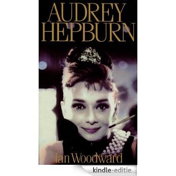 Audrey Hepburn: Fair Lady of the Screen [Kindle-editie] beoordelingen
