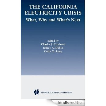 The California Electricity Crisis: What, Why, And What's Next: What, Why and What's Next (Vienna Circle Collection) [Kindle-editie]