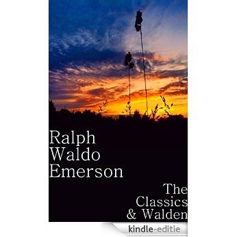 Ralph Waldo Emerson: The Classics & Walden (English Edition) [Kindle-editie]