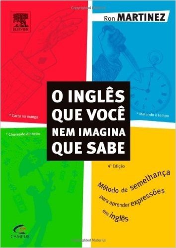 O Inglês Que Você Nem Imagina Que Sabe (Portuguese Edition)