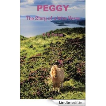 Peggy  The Story of a Wee Horse (English Edition) [Kindle-editie]