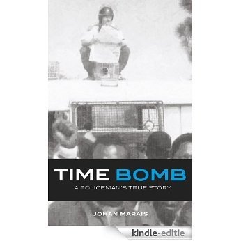 Time Bomb: A Policeman's True Story [Kindle-editie]