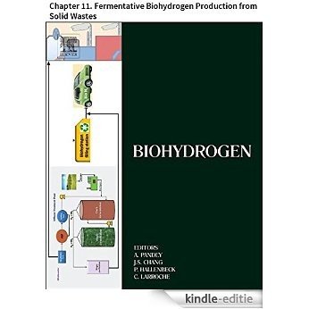 Biohydrogen: Chapter 11. Fermentative Biohydrogen Production from Solid Wastes [Kindle-editie]
