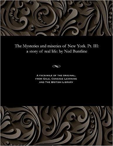 indir The Mysteries and miseries of New York. Pt. III: a story of real life: by Ned Buntline