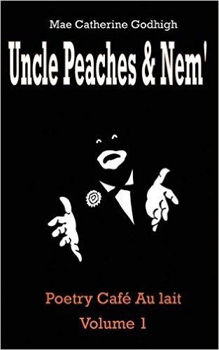 Uncle Peaches & Nem Poetry Cafe Au Lait Volume 1