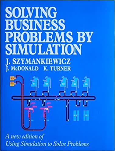 Solving Business Problems by Simulation