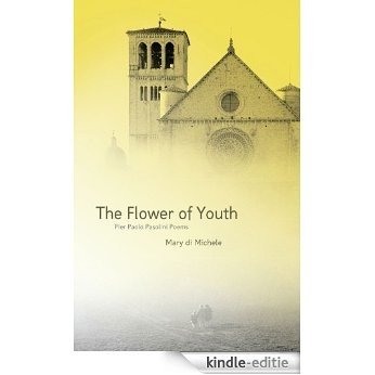 The Flower of Youth: Pier Paolo Pasolini Poems [Kindle-editie] beoordelingen