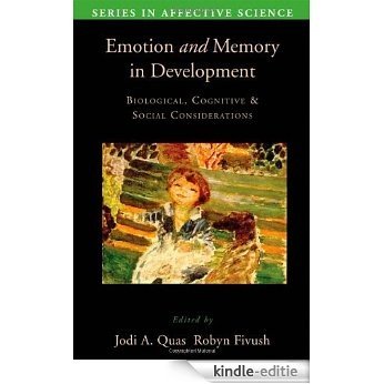 Emotion in Memory and Development: Biological, Cognitive, and Social Considerations (Series in Affective Science) [Kindle-editie]