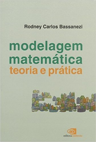 Modelagem Matemática. Teoria e Prática