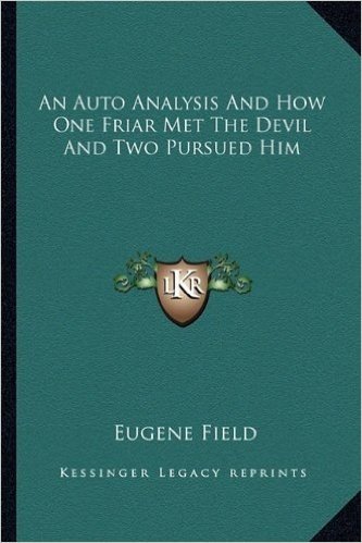 An Auto Analysis and How One Friar Met the Devil and Two Pursued Him