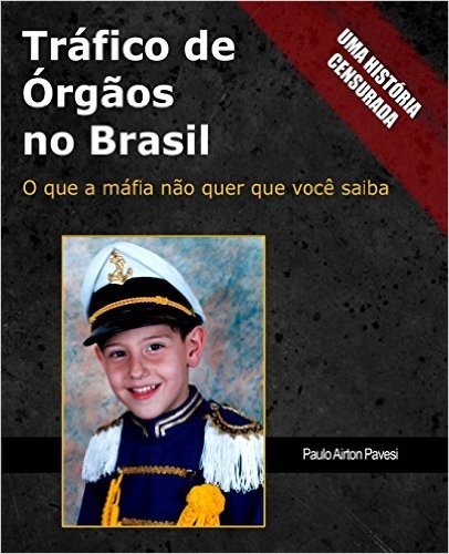 Trafico de Orgaos No Brasil: O Que a Mafia Nao Quer Que Voce Saiba