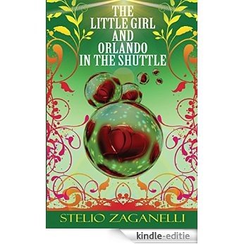 The Little Girl and Orlando in the Shuttle (English Edition) [Kindle-editie]