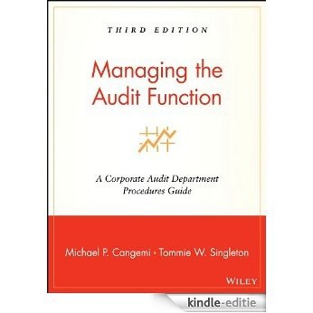 Managing the Audit Function: A Corporate Audit Department Procedures Guide [Kindle-editie]