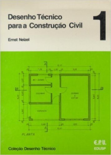 Desenho Técnico Para Construção Civil - Volume 1
