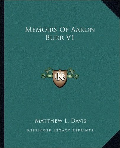 Memoirs of Aaron Burr V1