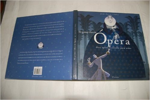 Mi Primer Libro de Opera: Diez Operas Contadas Para Ni~nos