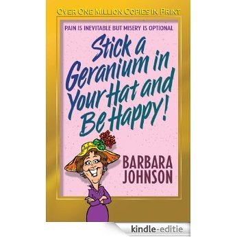 Stick a Geranium in Your Hat and Be Happy (English Edition) [Kindle-editie]