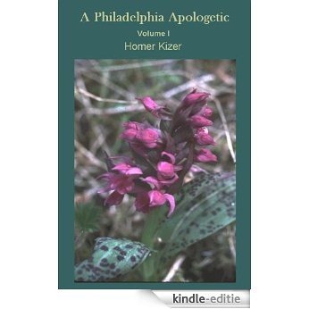 A Philadelphia Apologetic: Volume I (English Edition) [Kindle-editie] beoordelingen