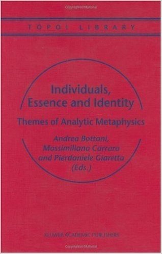 Individuals Essence and Identity : Themes of Analytic Metaphysics (Topoi Library, 4) baixar