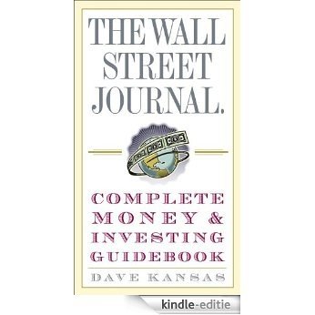 The Wall Street Journal Complete Money and Investing Guidebook (The Wall Street Journal Guidebooks) [Kindle-editie]