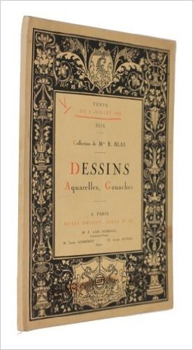 Dessins, aquarelles, gouaches (collection de Mme R. Blay)