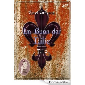 Im Bann der Lilie 2 (German Edition) [Kindle-editie]