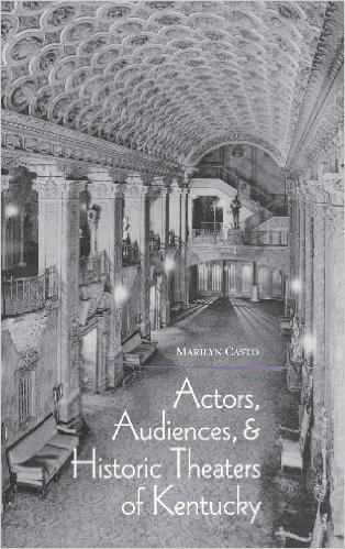 Actors, Audiences, Hist Theaters/KY