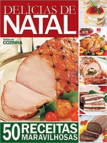 Delícias da Cozinha - Delícias de Natal (Volume 20)