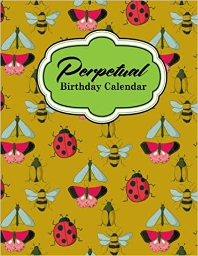 Perpetual Birthday Calendar: Event Calendar Record All Your Important Celebrations Easily, Never Forget Birthday’s Or Anniversaries Again, Cute ... Volume 39 (Perpetual Birthday Calendars)