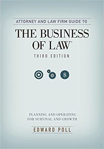 indir Attorney and Law Firm Guide to the Business of Law: Planning and Operating for Survival and Growth