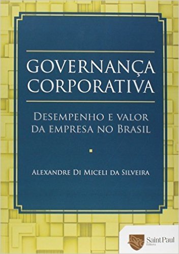 Governanca Corporativa: Desempenho E Valor Da Empresa No Brasil