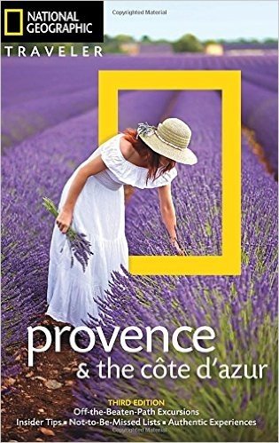 National Geographic Traveler: Provence and the Cote D'Azur