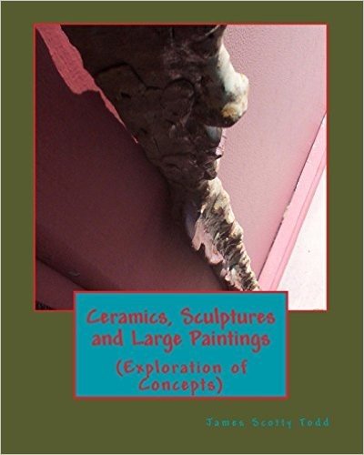 Ceramics, Sculptures and Large Paintings: (Explorations of Concepts)