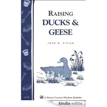 Raising Ducks & Geese: Storey's Country Wisdom Bulletin A-18 (Storey Publishing Bulletin) (English Edition) [Kindle-editie] beoordelingen